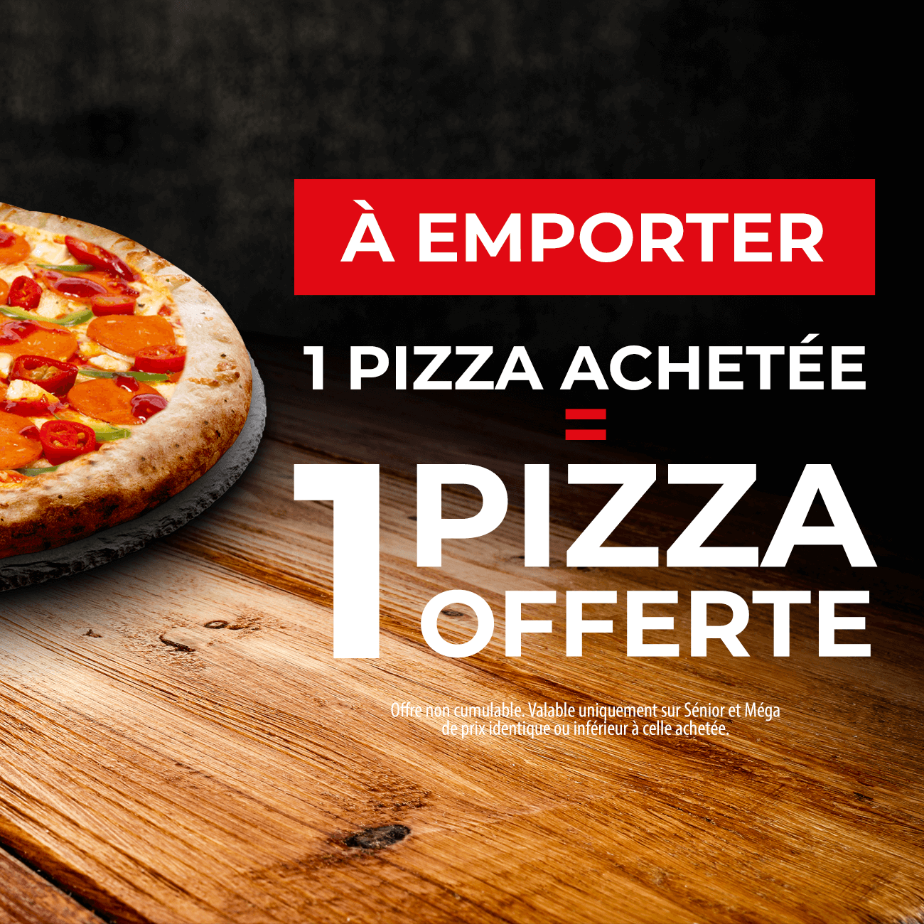1 Pizza achetée 1 pizza Offerte